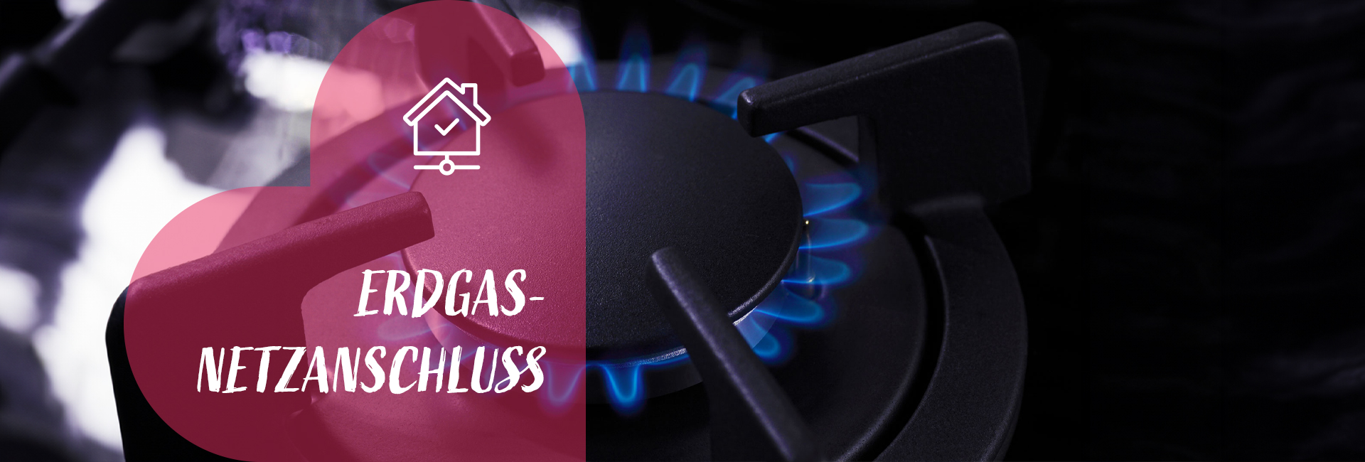 Herobild Erdgas-Netzanschluss