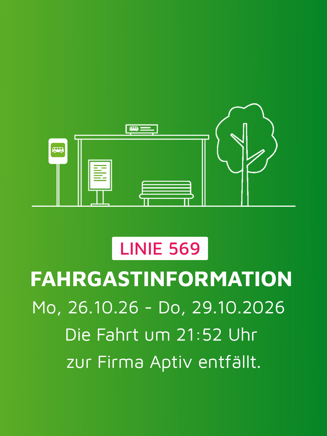 Grafik zur Fahrgastinformation der Linie 569: Die Fahrt um 21:52 Uhr zur Firma Aptiv entfällt vom 26. bis 29. Oktober 2026.