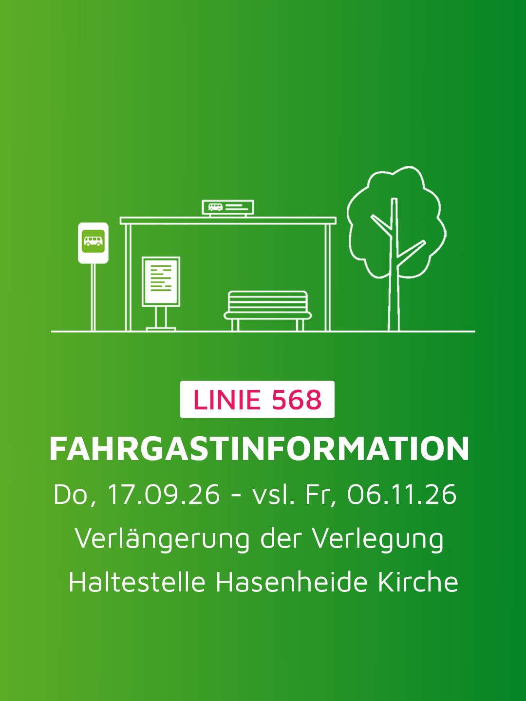 Grafik zur Fahrgastinformation der Linie 568: Die Haltestelle Hasenheide Kirche ist vom 17. September bis voraussichtlich 6. November 2026 verlegt.